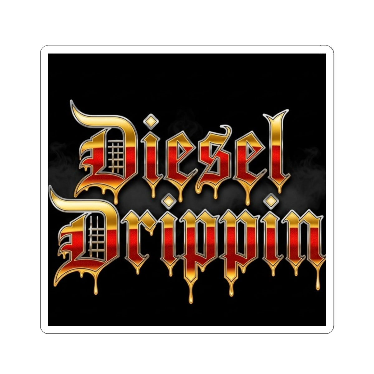 Diesel Drippin' Kiss-Cut Sticker — Bold Gothic Gold & Red Drip Decal