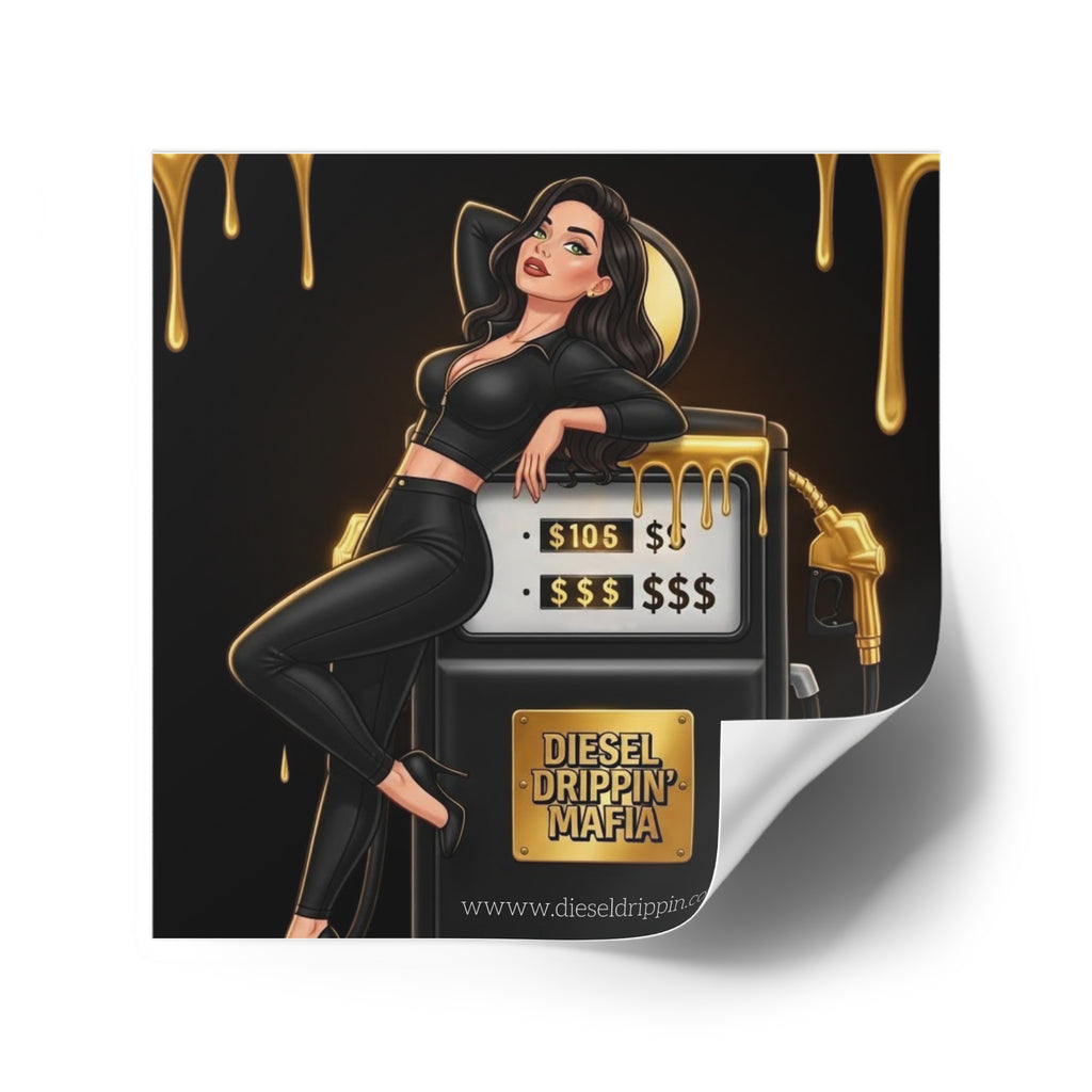 Diesel Drippin' Mafia Sticker — Glam Gas Pump Square Sticker (Indoor/Outdoor)